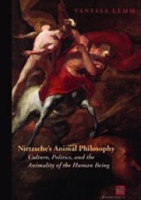 cover of the book Nietzsche's animal philosophy: culture, politics, and the animality of the human being