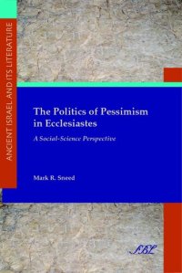 cover of the book The politics of pessimism in Ecclesiastes: a social-science prespective