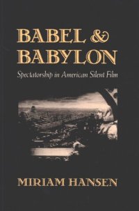 cover of the book Babel and Babylon: spectatorship in American silent film