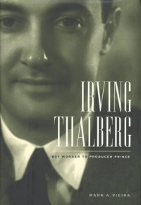 cover of the book Irving Thalberg: boy wonder to producer prince