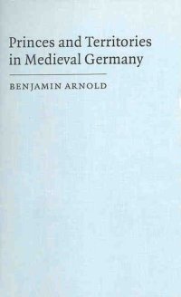 cover of the book Princes and territories in medieval Germany