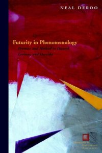 cover of the book Futurity in phenomenology: promise and method in Husserl, Lévinas, and Derrida