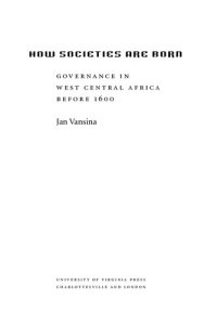 cover of the book How societies are born: governance in West Central Africa before 1600