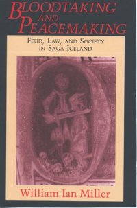 cover of the book Bloodtaking and peacemaking: feud, law, and society in Saga Iceland