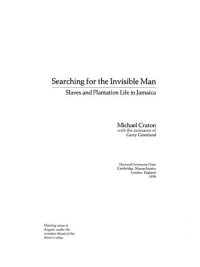 cover of the book Searching for the invisible man: slaves and plantation life in Jamaica