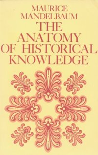 cover of the book The anatomy of historical knowledge