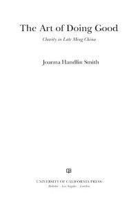 cover of the book The art of doing good: charity in late Ming China