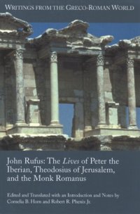 cover of the book The lives of Peter the Iberian, Theodosius of Jerusalem, and the Monk Romanus