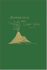 cover of the book Madam How and Lady Why