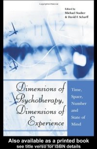 cover of the book Dimensions of Psychotherapy, Dimensions of Experience: Time, Space, Number and State of Mind