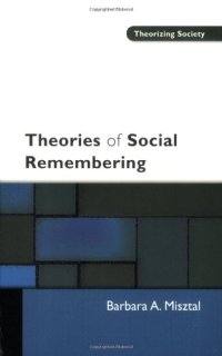 cover of the book Theories of Social Remembering (Theorizing Society)