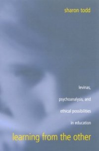 cover of the book Learning from the Other: Levinas, Psychoanalysis, and Ethical Possibilities in Education