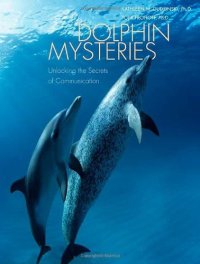 cover of the book Dolphin Mysteries: Unlocking the Secrets of Communication