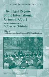 cover of the book The Legal Regime of the International Criminal Court (International Humanitarian Law)