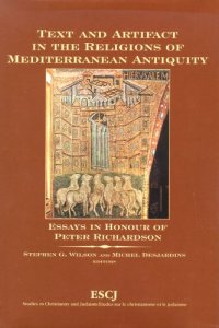 cover of the book Text and Artifact in the Religions of Mediterranean Antiquity: Essays in Honour of Peter Richardson (Studies in Christianity and Judaism, ESCJ 9)