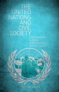 cover of the book The United Nations and Civil Society: Legitimating Global Governance - Whose Voice?