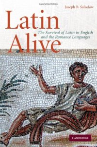 cover of the book Latin Alive: The Survival of Latin in English and Romance Languages