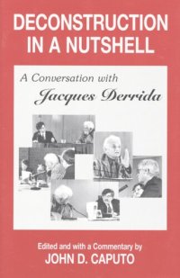 cover of the book Deconstruction in a nutshell: a conversation with Jacques Derrida