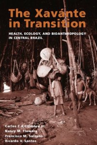 cover of the book The Xavánte in transition: health, ecology, and bioanthropology in central Brazil