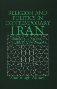 cover of the book Religion and politics in contemporary Iran: clergy-state relations in the Pahlavī period