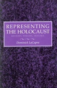 cover of the book Representing the Holocaust: history, theory, trauma