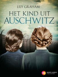 cover of the book Het kind uit Auschwitz