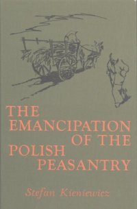 cover of the book The emancipation of the Polish peasantry