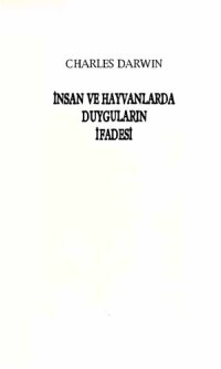 cover of the book İnsan ve Hayvanlarda Duyguların İfadesi