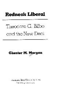 cover of the book Redneck liberal: Theodore G. Bilbo and the New Deal