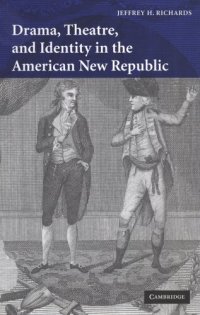 cover of the book Drama, theatre, and identity in the American New Republic