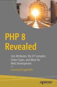 cover of the book PHP 8 Revealed: Use Attributes, the JIT Compiler, Union Types, and More for Web Development