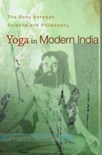 cover of the book Yoga in modern India: the body between science and philosophy