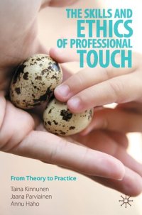 cover of the book The Skills and Ethics of Professional Touch: From Theory to Practice