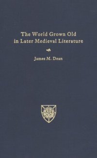 cover of the book The world grown old in later medieval literature