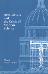 cover of the book Architecture and the crisis of modern science