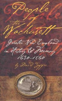 cover of the book People of the Wachusett: greater New England in history and memory, 1630-1860