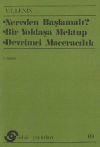 cover of the book Nereden Başlamalı? Bir Yoldaşa Mektup Devrimci Maceracılık