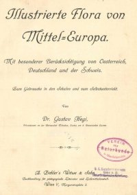 cover of the book Illustrierte Flora von Mittel-Europa : mit besonderer Berücksichtigung von Deutschland, Oesterreich und der Schweiz : zum Gebrauche in den Schulen und zum Selbstunterricht 1 Pteridophyta, Gymnospermae und Monocotyledones.