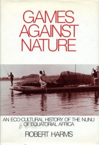 cover of the book Games against nature: an eco-cultural history of the Nunu of equatorial Africa