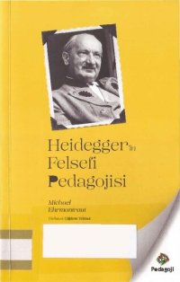 cover of the book Heidegger'in Felsefi Pedogojisi