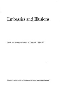 cover of the book Embassies and illusions: Dutch and Portuguese envoys to Kʻang-hsi, 1666-1687