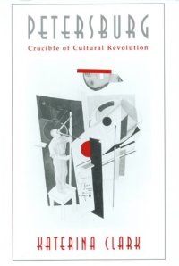 cover of the book Petersburg, crucible of cultural revolution