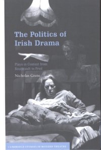 cover of the book The politics of Irish drama: plays in context from Boucicault to Friel