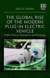 cover of the book The Global Rise of the Modern Plug-In Electric Vehicle: Public Policy, Innovation and Strategy