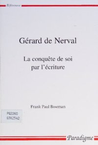 cover of the book Gérard de Nerval : la conquête de soi par l'écriture