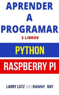 cover of the book Aprender a Programar : Raspberry PI 3 y Python