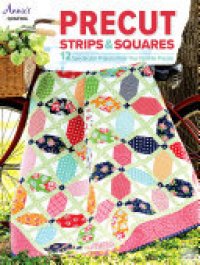 cover of the book Precut Strips & Squares