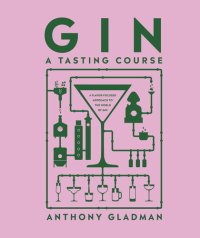 cover of the book Gin a Tasting Course_ A Flavour-focused Approach to the World of Gin