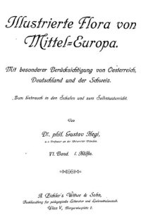 cover of the book Illustrierte Flora von Mittel-Europa : mit besonderer Berücksichtigung von Deutschland, Oesterreich und der Schweiz : zum Gebrauche in den Schulen und zum Selbstunterricht 6,1 Dicotyledones ; 5.