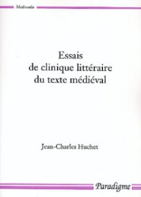 cover of the book Essais de clinique littéraire du texte médiéval